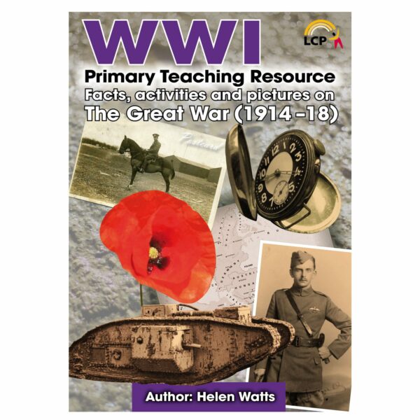 lcp ww1 primary teaching resource the great war 1914 18